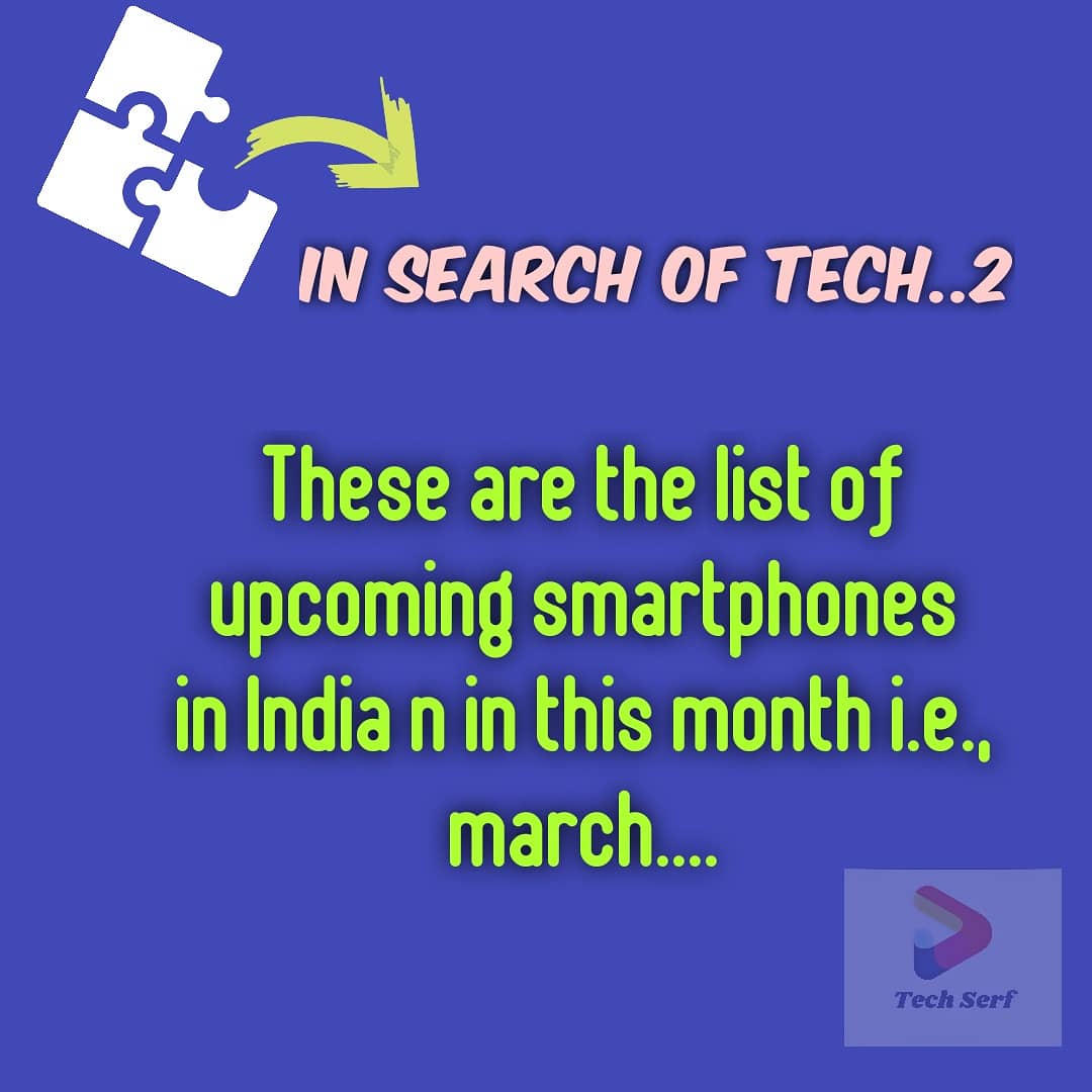 SerfTech's tweet photo. These are the upcoming smartphones and gadgets in the month of March in India....
#techserf #tech #Tech4All #techhouse #TechCampus #TechVision2020 #techadvantage #UPDATE https://t.co/pmUmNnn00M