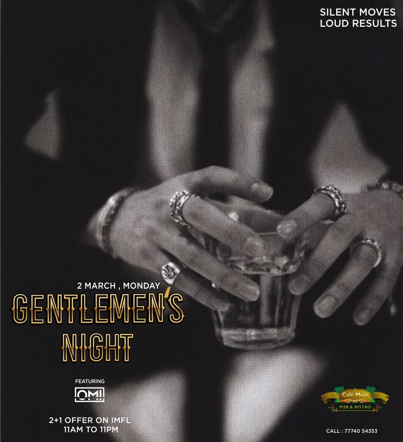It's your night gentlemen ! 😎Celebrate Mondays like it's a Saturday. Enjoy your IMFL at 2+1 offer 🍺🥃 and groove to some great music 🕺by your most loved DJ OMI with Café Mojo's Gentlemen's Night.For reservations and booking call 📱7774054353 .
.

#gentlemenight #mondaynightout