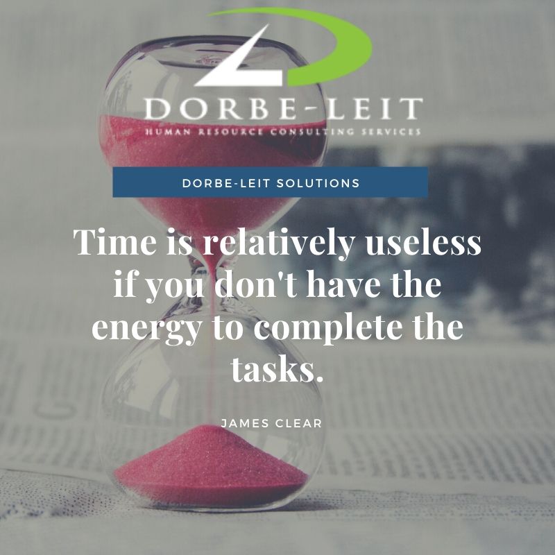 DorbeleitHR's tweet photo. Time is relatively useless if you don't have the energy to complete the tasks. #Dorbeleit #MondayMotivation #motivationquotes https://t.co/Op8Bi4ELeY