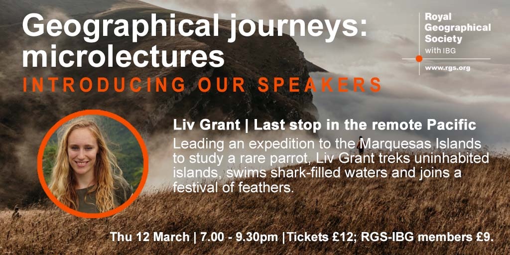 RGS_IBG's tweet photo. Our sixth microlectures speaker is @livggrant, sharing her remarkable expedition to the Marquesas Islands in the Pacific to study a rare parrot, trekking over uninhabited islands, swimming in shark-filled waters and joining a festival of feathers. https://t.co/3FfFuOLruv https://t.co/UvjRKlbCkc