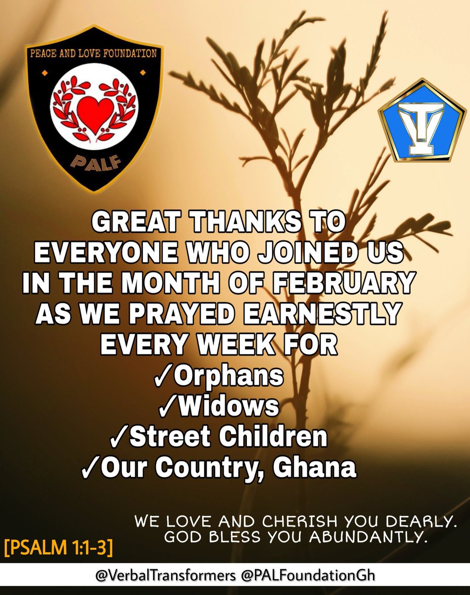 PALFoundationGh's tweet photo. GREAT THANKS TO EVERYONE WHO JOINED US IN THE MONTH OF FEBRUARY AS WE PRAYED EARNESTLY FOR
✓Orphans
✓Widows
✓Street Children
✓Our Country,Ghana
WE LOVE & CHERISH YOU DEARLY. GOD BLESS YOU ABUNDANTLY.
PSALM 1:1-3
#WePray #WeInvest #WeBless #WeTransform #grateful #TheNewAfrica https://t.co/0sNYbggh2m