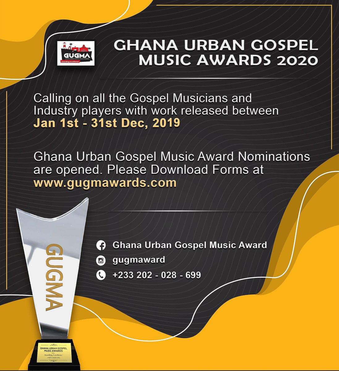 Nominations are Opened for the 2nd Edition of Ghana Urban Gospel Music Awards <a href="/preachersgh/">P•R•E•A•C•H•E•R•S</a>
<a href="/erock_official/">Pastor Enoch</a> <a href="/IamKingzkid/">KINGZKID</a>
<a href="/chemphe/">@Israel Chemphe</a> <a href="/lilzigintown/">acid rain ent.</a>
<a href="/akapeladeburner/">Akapela  De Burner</a> @adamosmankoe
@KobbyMantey
<a href="/JaySmoke/">Urban Gospel DJ JaySmoke</a>
@CitiTVGH
<a href="/tv3_ghana/">#TV3GH</a>
<a href="/GhanaMusic/">Ghana Music</a>
<a href="/utvghana/">UTV Ghana</a>
<a href="/musiga/">Bernard musiga</a>
@
#GUGMA2020