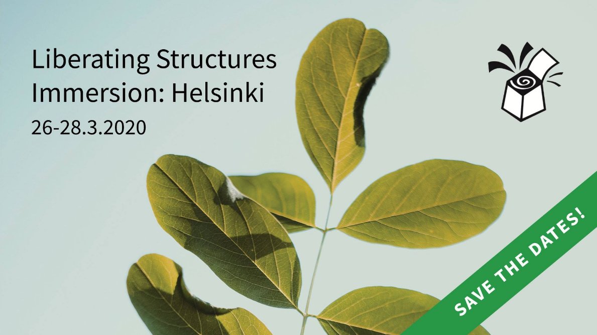 Liberating Structures Immersion Workshop is coming to Helsinki on March 26 - 28. Learn from the best in the world how to power up your facilitation tools to unleash the maximum potential of the participants. Tickets: bit.ly/2TeyP7t
