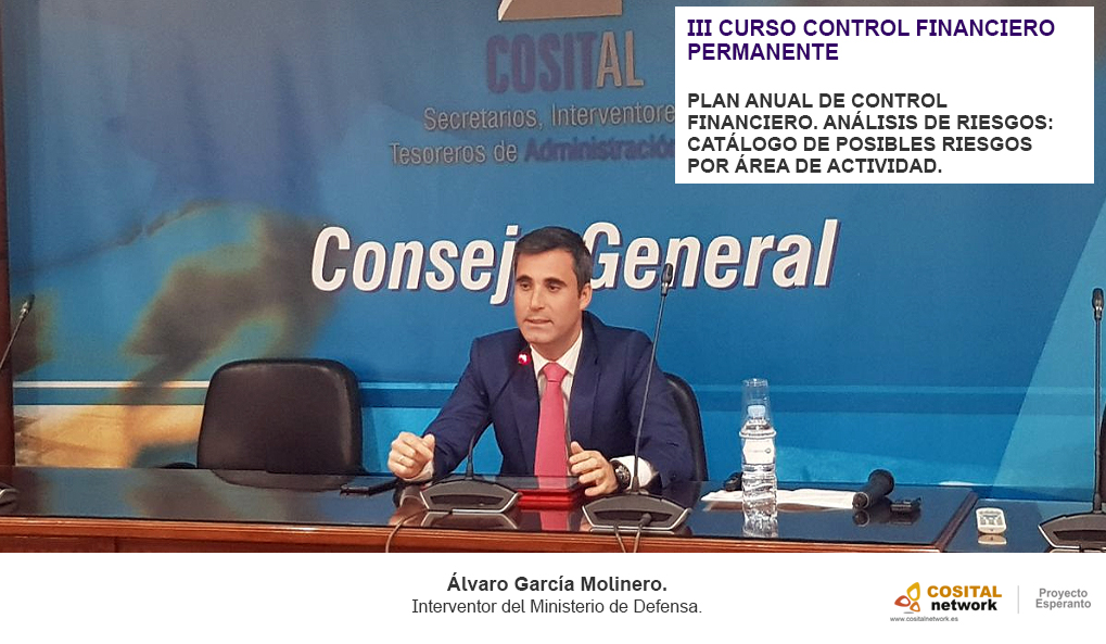 III CURSO CONTROL FINANCIERO PERMANENTE.

Álvaro García Molinero. Interventor del Ministerio de Defensa. <a href="/AlvaroGmolinero/">Álvaro G.Molinero</a>