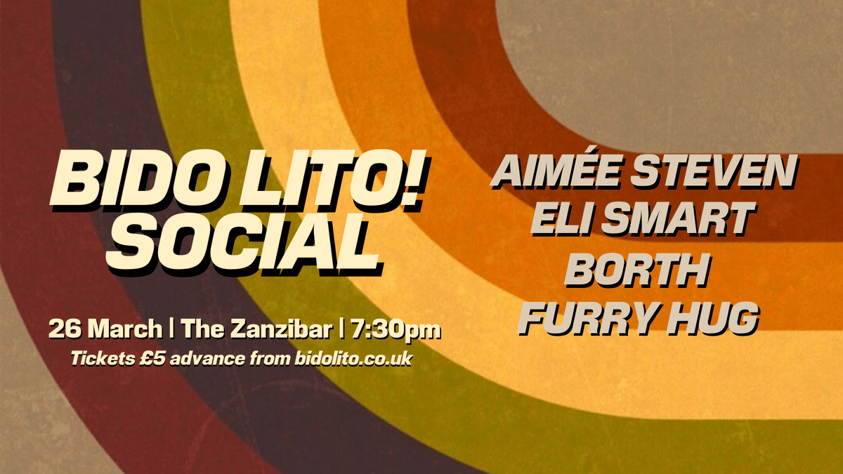 Bido Lito! Magazine (@bidolito) on Twitter photo THE BIDO LITO! SOCIAL RETURNS on 26 March to <a href="/thezanzibarliv/">The Zanzibar Club, Liverpool.</a>
Performances by <a href="/AimeeSteven/">Aimée Steven</a> <a href="/EliSmartMusic/">Eli Smart</a> @borth_music and Furry Hug!
Tickets available through <a href="/TicketQuarter/">Ticket Quarter</a> 🌈 bit.ly/2PD67uW
Free entry for Bido Lito! Members! THE BIDO LITO! SOCIAL RETURNS on 26 March to <a href="/thezanzibarliv/">The Zanzibar Club, Liverpool.</a>
Performances by <a href="/AimeeSteven/">Aimée Steven</a> <a href="/EliSmartMusic/">Eli Smart</a> @borth_music and Furry Hug!
Tickets available through <a href="/TicketQuarter/">Ticket Quarter</a> 🌈 bit.ly/2PD67uW
Free entry for Bido Lito! Members!