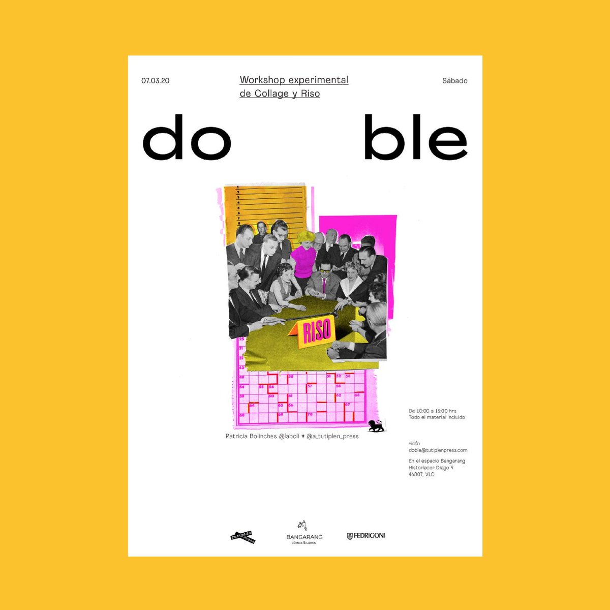 Este sábado vuelve Doble, con A Tutiplen Press y <a href="/laboliespat/">Patricia Bolinches</a>. Tras el éxito de la primer edición, retomamos el taller de collage + risografía más guay de la ciudad. 

Será este sábado 7 de marzo de 10:00 a 15:00. 55€ materiales incluidos.