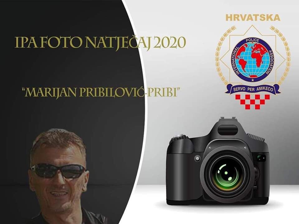 IPA Sisačko moslavačka i prijateljski RK IPA ISTRA, organiziraju "IPA foto Natječaj 2020" u čast i spomen na našeg prerano preminuloga člana MARIJANA PRIBILOVIĆA -PRIBIJA
