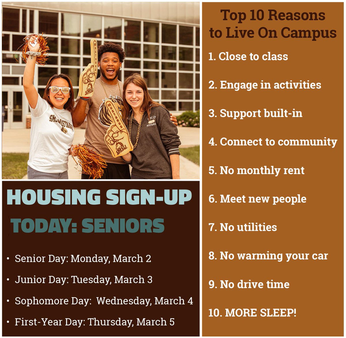 SMSUToday's tweet photo. Housing Sign-Up Dates: Seniors today March 2, Juniors 3/3, Soph 3/4, 1st year 3/5. Discover life on campus: Reason #7 No utility bill! #LiveLifeOn Explore the options: https://t.co/OXUj3E4K2U https://t.co/1KXtE1khac