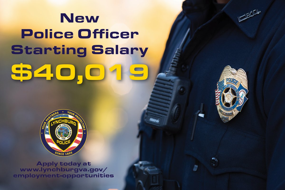 Lynchburg Police on Twitter: "BREAKING: The Lynchburg Police Department has  increased the starting salary for new police recruits to $40,019. The LPD  was able to work within its existing budget to increase