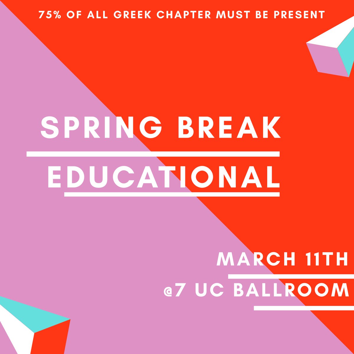 Spring Break Educational!!
March 11th UC Ballroom @7PM