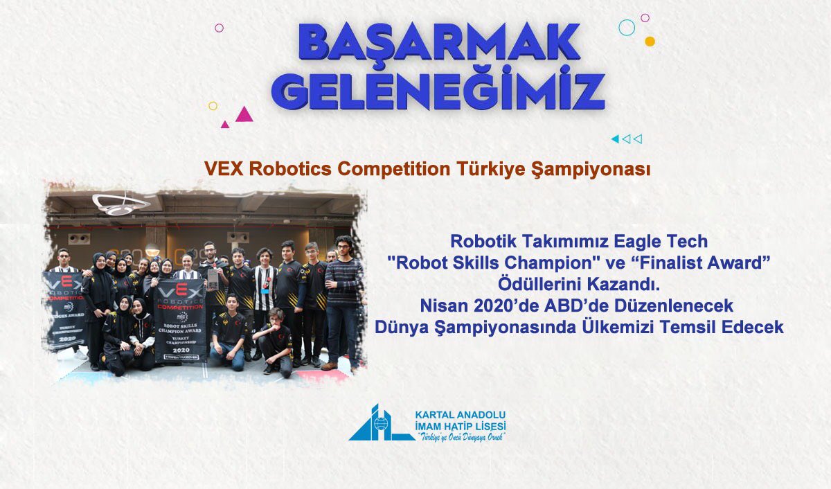 Kartal AİHL Robotik Takımı <a href="/EagleTech7761/">Eagle Tech #7761</a> 29 Şubat - 1 Mart 2020 Özyeğin Üniversitesi'nde yapılan VEX Robotics Competition Türkiye Şampiyonası'ndan 2 büyük ödülle döndü. 
Öğrencilerimizi ve öğretmenlerimizi tebrik ederim

<a href="/kartalmem/">Kartal İlçe Millî Eğitim Müdürlüğü</a> 
<a href="/istanbulilmem/">İstanbul İl Millî Eğitim Müdürlüğü</a> 
<a href="/meb_dinogretimi/">MEB Din Öğretimi Genel Müdürlüğü</a>