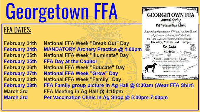 georgetownffa's tweet photo. Weekly reminders:

Tuesday, March 3rd FFA Meeting at 4:15pm in Ag Hall

Tuesday, March 3rd Pet Vaccination Clinic from 5:00pm-7:00pm in Ag Shop 

@GeorgetownHS @Mr_B_Johnson @CTEShrek @ccmrgisd @GISD_CTE @GeorgetownISD @GHSVetAsst https://t.co/Q2sINuvwEK