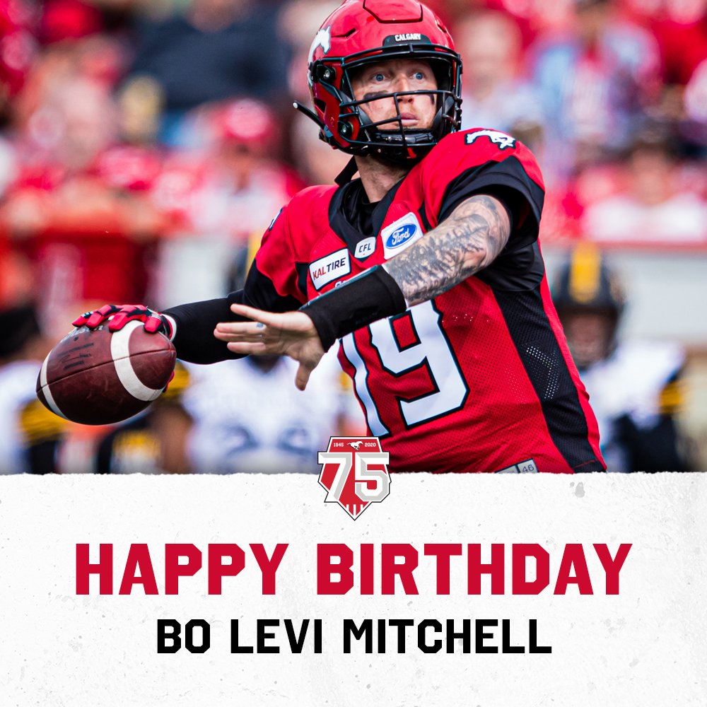 calstampeders's tweet image. RT to wish Bo Levi Mitchell a Happy Birthday! 🎉