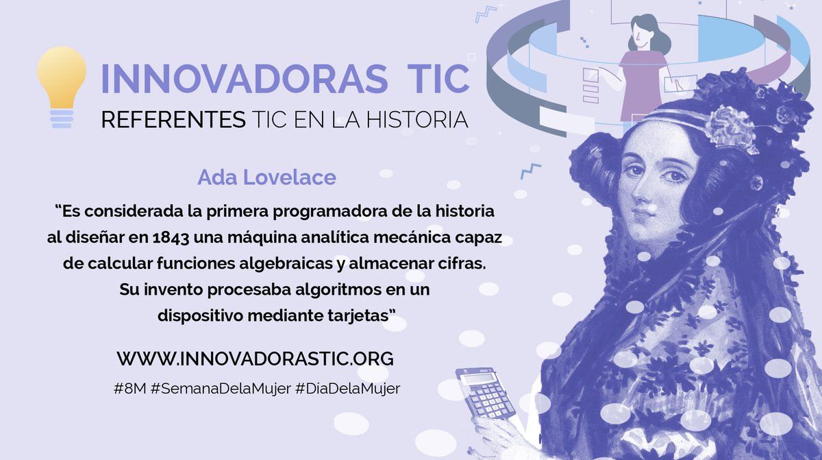 InnovadorasTIC's tweet photo. 🟣 ¿Conoces a Ada Lovelace? 👇

Fue hija del poeta Lord Byron y desarrolló el primer algoritmo para ser procesado por una máquina en 1843 😍 ¡Toda una referente TIC en la historia! 💡

#SemanadelaMujer #DiaDeLaMujer #8M #InnovadorasTIC https://t.co/NyDLSBFUA0