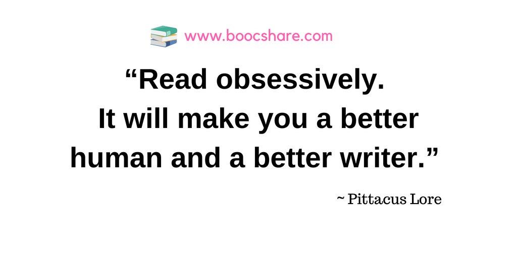 boocshare's tweet photo. “Read obsessively. It will make you a better human and a better writer.” ― Pittacus Lore #ReadEveryDayIn2019 https://t.co/dwECqE5EPB
