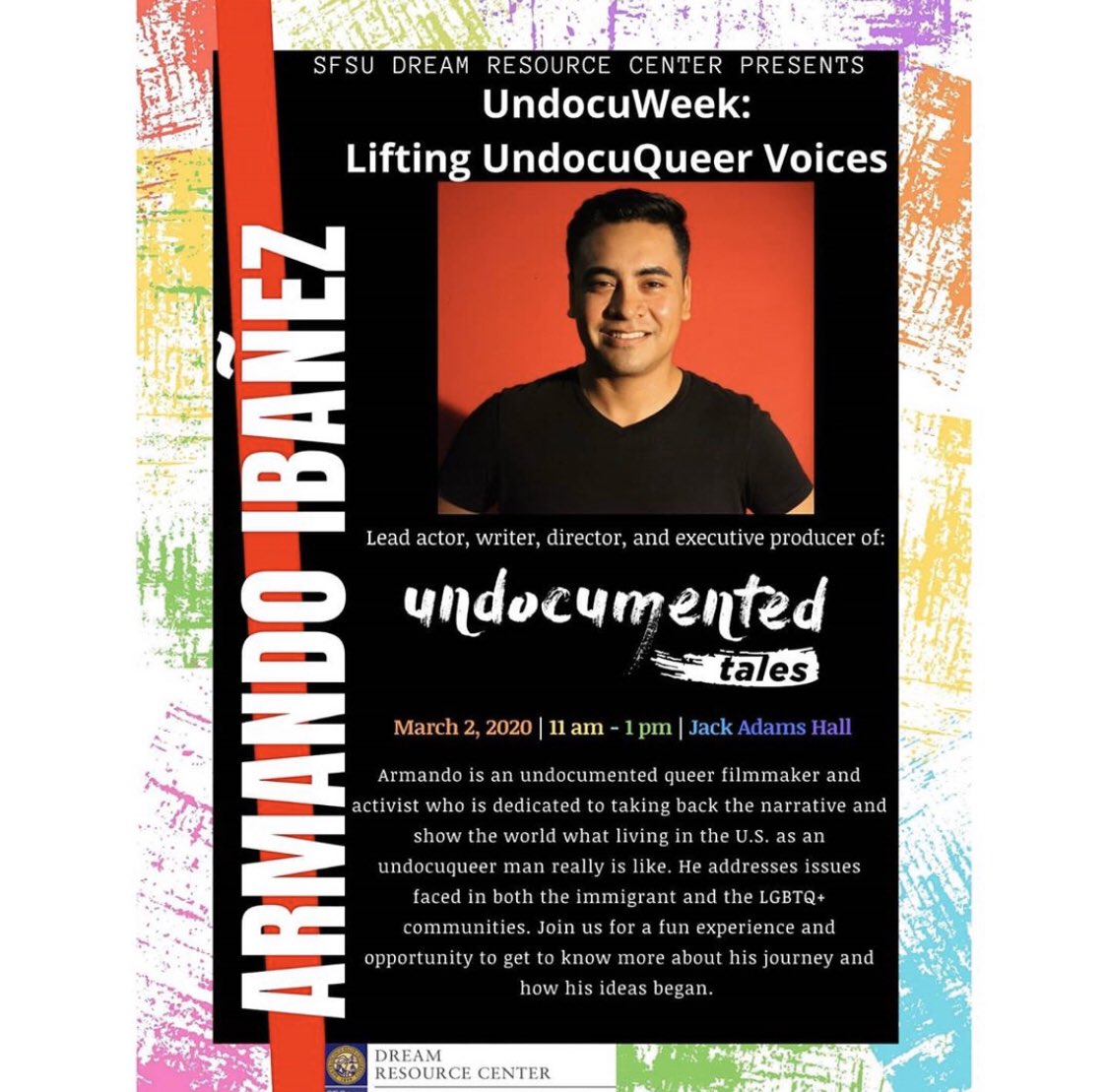 SFSUDECI's tweet photo. It’s UndocuWeek at #SFState / #SFSU, presented by the Dream Resource Center (@sfsudrc) and campus partners. For event details, locations, etc... follow the DRC Insta or Twitter, or visit the center in Student Services Building Room 206. 🎓 #UndocuWeek #UndocuQueer https://t.co/lLS6fIeAfb