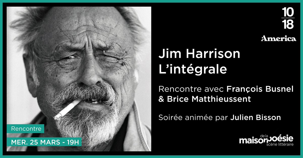Editions1018's tweet photo. // 📌 EVENEMENT #JIMHARRISON //
RDV MERCREDI 25 MARS à @maisonpoesie1 pour une soirée consacrée à  #JIMHARRISON, en partenariat avec #AmericaMagazine !

👉 Une rencontre entre François Busnel et le traducteur Brice Matthieussent, animée par Julien Bisson https://t.co/2RObHOSD3b https://t.co/8aqfskM87I