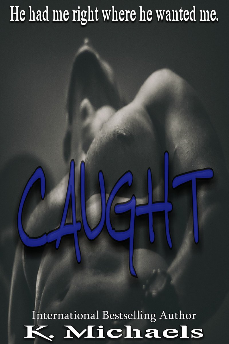 ╔════ ೋღ ღೋ ════╗
             ೋ   CAUGHT   ೋ 
                 by: K. Michaels
╚════ ೋღ ღೋ ════╝

 ೋღ   mybook.to/caught   ღೋ
            Available for pre-order

#indieauthor #bookworm #Kindle #booknerd