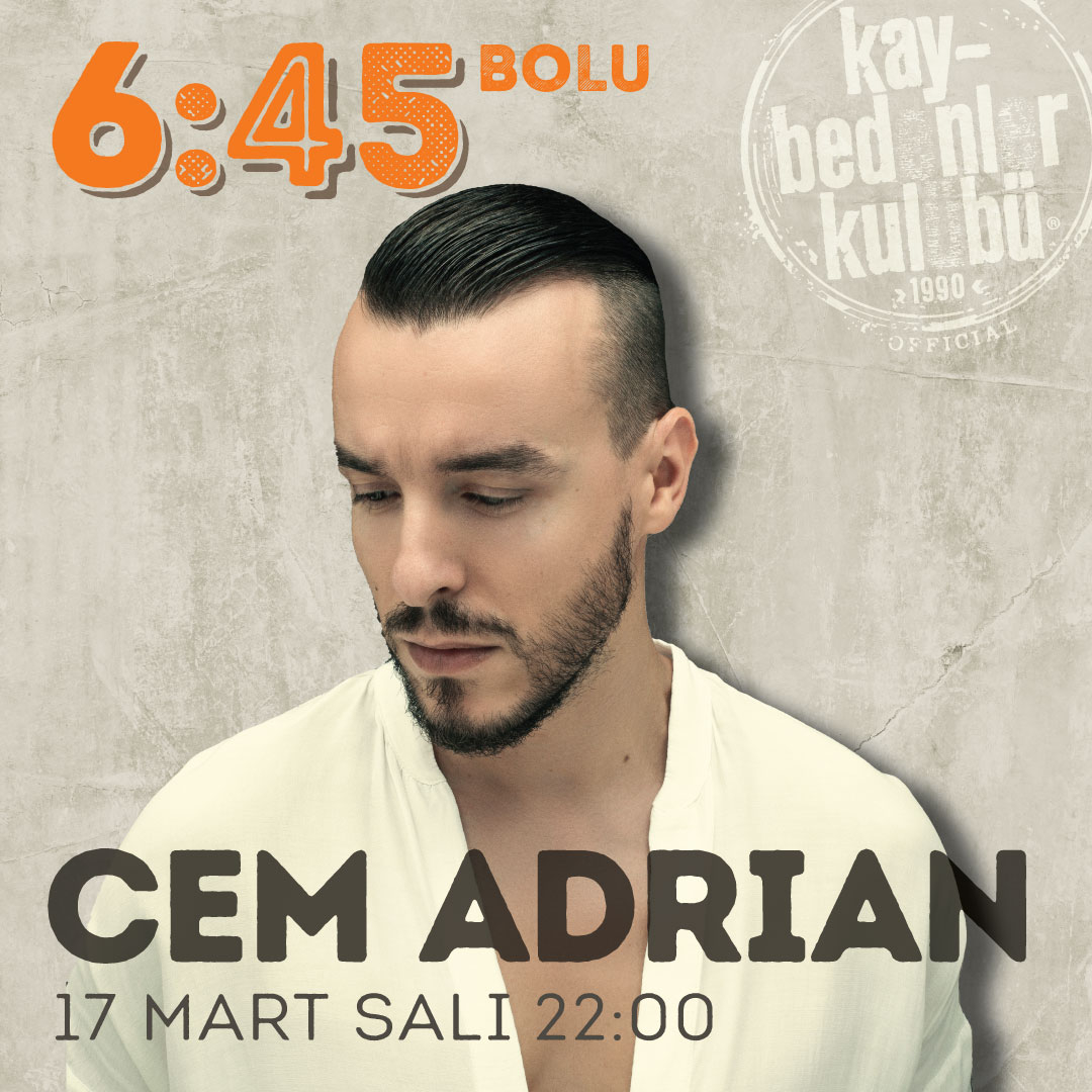 CEM ADRIAN, 17 Mart Salı 22.00 de 6:45 KK Bolu Sahnesinde.

Biletler; Biletix,6:45 KK Bolu Gişe, Ot Cafe Bolu, Abant Kahvecisi Bolu ve Düzce Şubeleri,Bolu City Hotel’de

#cemadrian #645kkbolu #bolu #durmaksızınmüzik