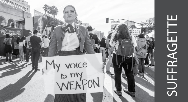 Suffragette: Photography of the Women’s March LA
by Monica Orozco
March 14 – May 23, 2020
Opening Reception March 14, 12 – 3pm
following Women’s Suffrage Reenactment Parade