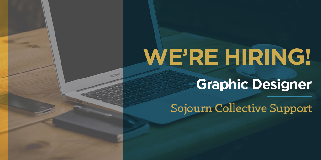 We're hiring a Graphic Designer. For more information, check out sojournchurch.com/careers