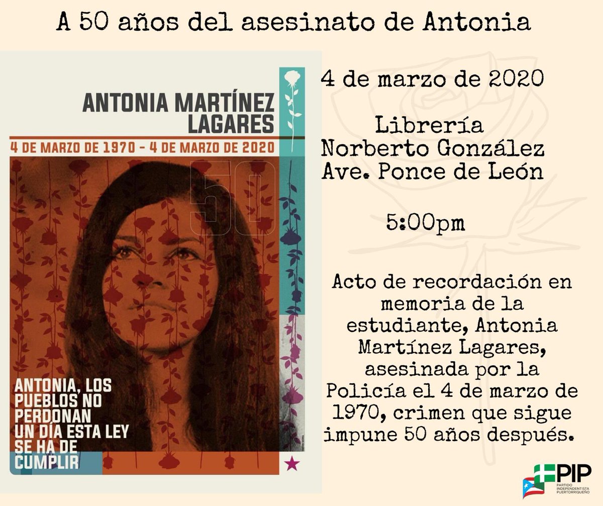 Este miércoles 4 de marzo, estaremos desde las 5pm en la Librería Norberto Gonzalez para conmemorar y recordar la vida de Antonia Martínez, estudiante que fue asesinada por la policía de P.R. durante la huelga del ‘70 en la UPRRP. #PatriaNueva