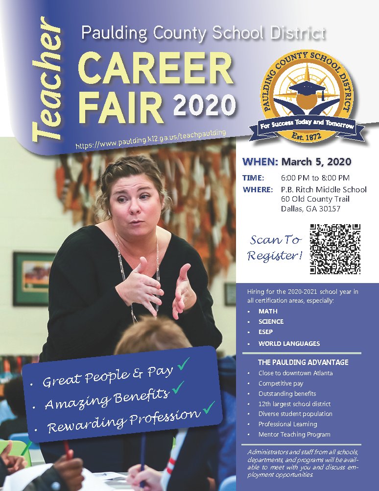 REMINDER - 
TEACHER CAREER FAIR 2020!
March 5, 2020
TIME: 6:00 PM to 8:00 PM
WHERE: P.B. Ritch Middle School
60 Old County Trail
Dallas, GA 30157