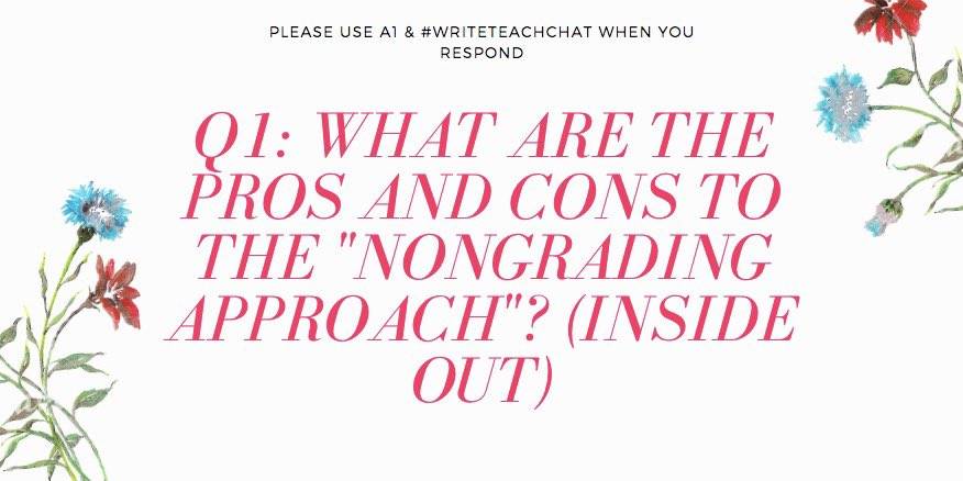 WriteTeachChat's tweet photo. Question 1: what are the pros and cons to the “nongrading approach”? (Inside Out) #WriteTeachChat https://t.co/aT55pI945A
