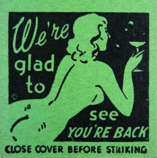 "You are in demand if you can draw!"
Cheeky matchbooks from the 1930s/1940s.