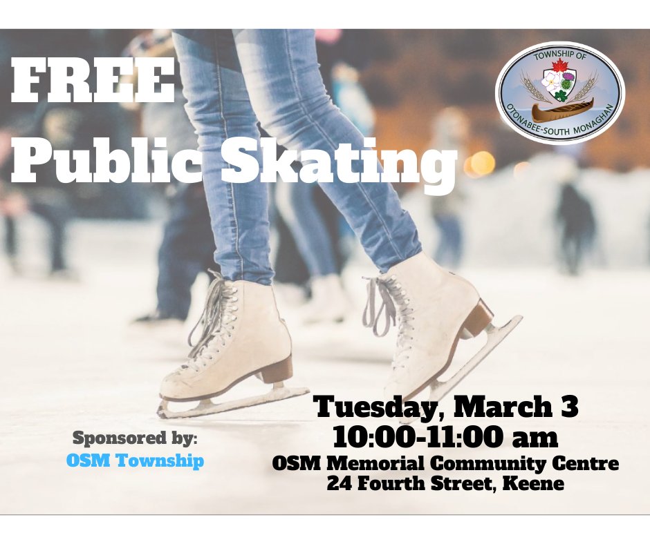 Free Public Skating
Tuesday, March 3 10-11AM
Sponsor: OSM Township