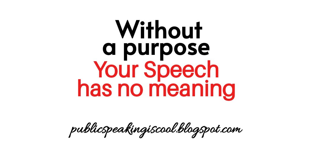 Why are you giving a speech?
What do you wish to share?
What are your objectives?
What do you want to achieve?
#publicspeaking 
#presentation 
#speech
#PURPOSE