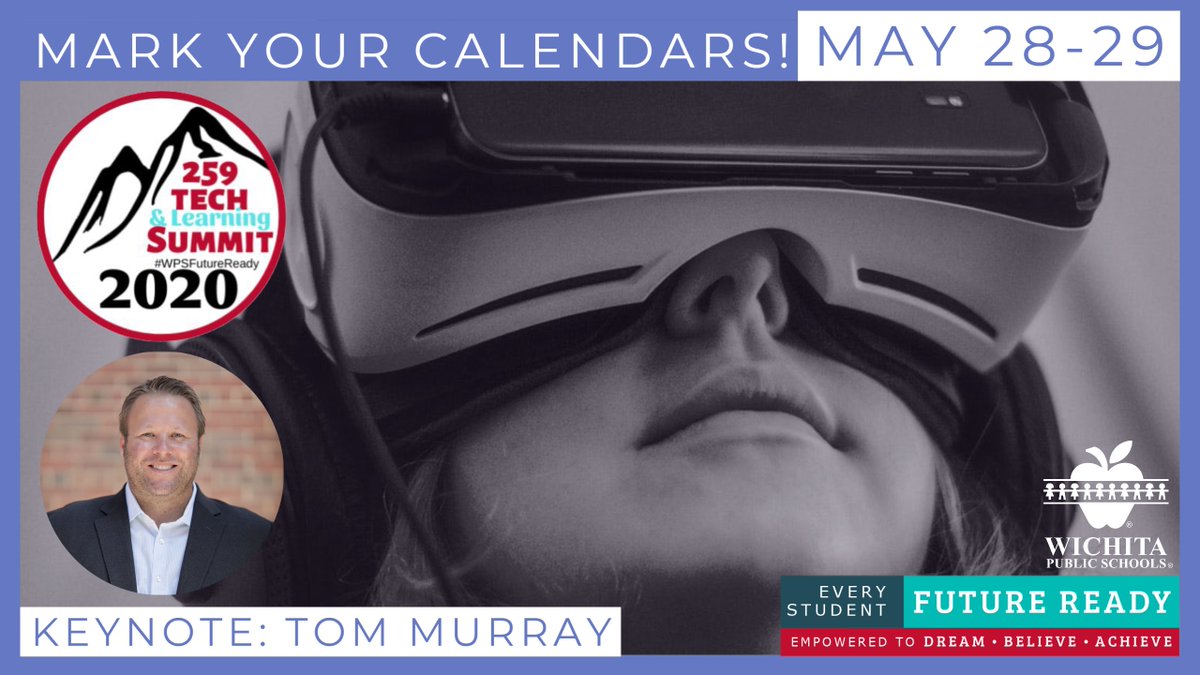 Hey @WichitaUSD259 - Mark Your Calendars! May 28-29 #WPSFutureReady with @thomascmurray keynoting #WPSProud #FutureReady