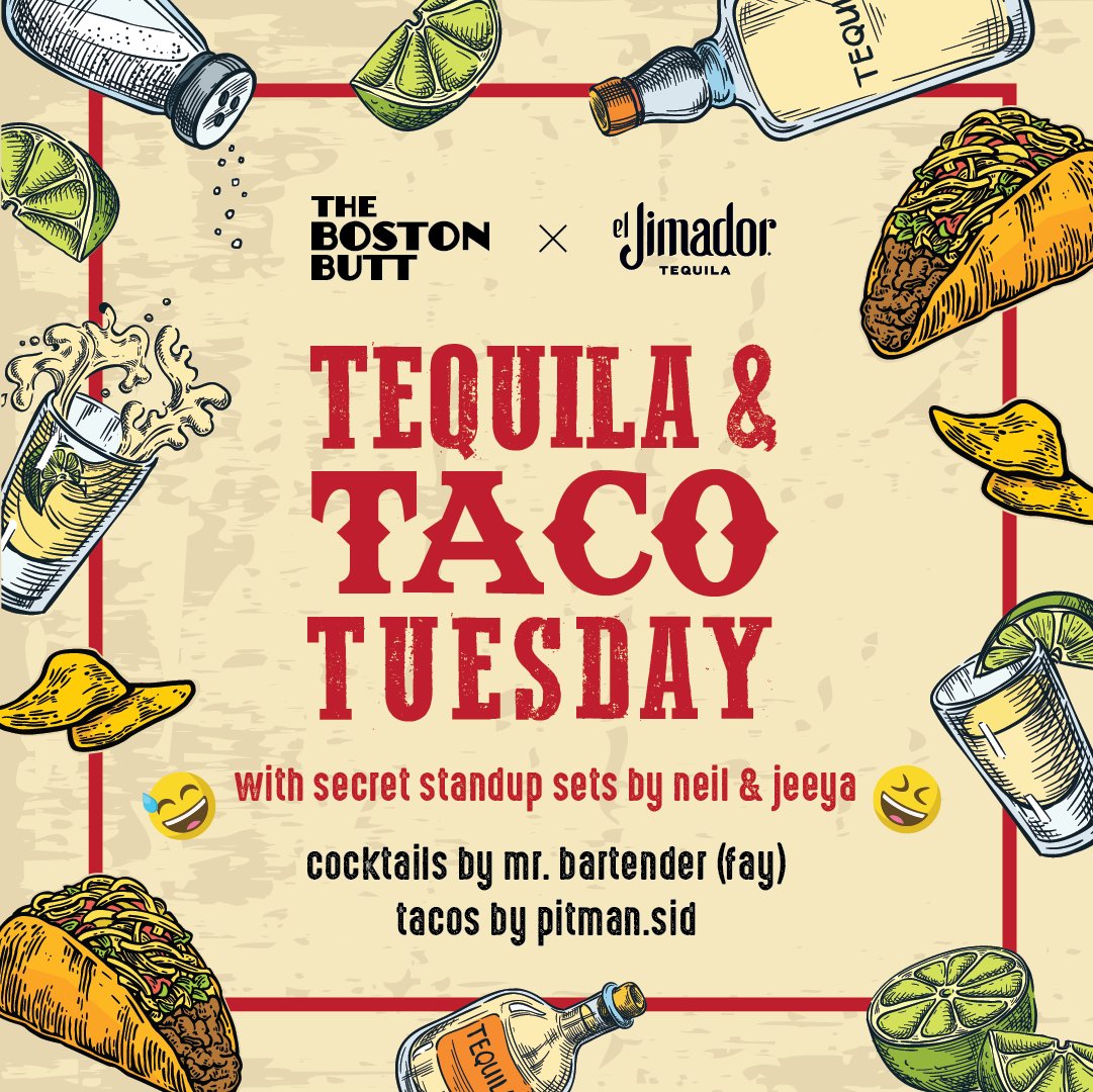 The Boston Butt's Tequila &amp; Taco Tuesday is back this week with @mrbartenderfay stirring up @eljimadortequila cocktails and <a href="/pitman/">Pitman</a>.sid preparing soft-shell tacos. We're also celebrating #LaughterDay with <a href="/neilbalthazar/">Neil Balthazar</a> &amp; <a href="/jeeyadhadkdhadk/">Jeeya Sethi</a> performing secret standup sets for you.