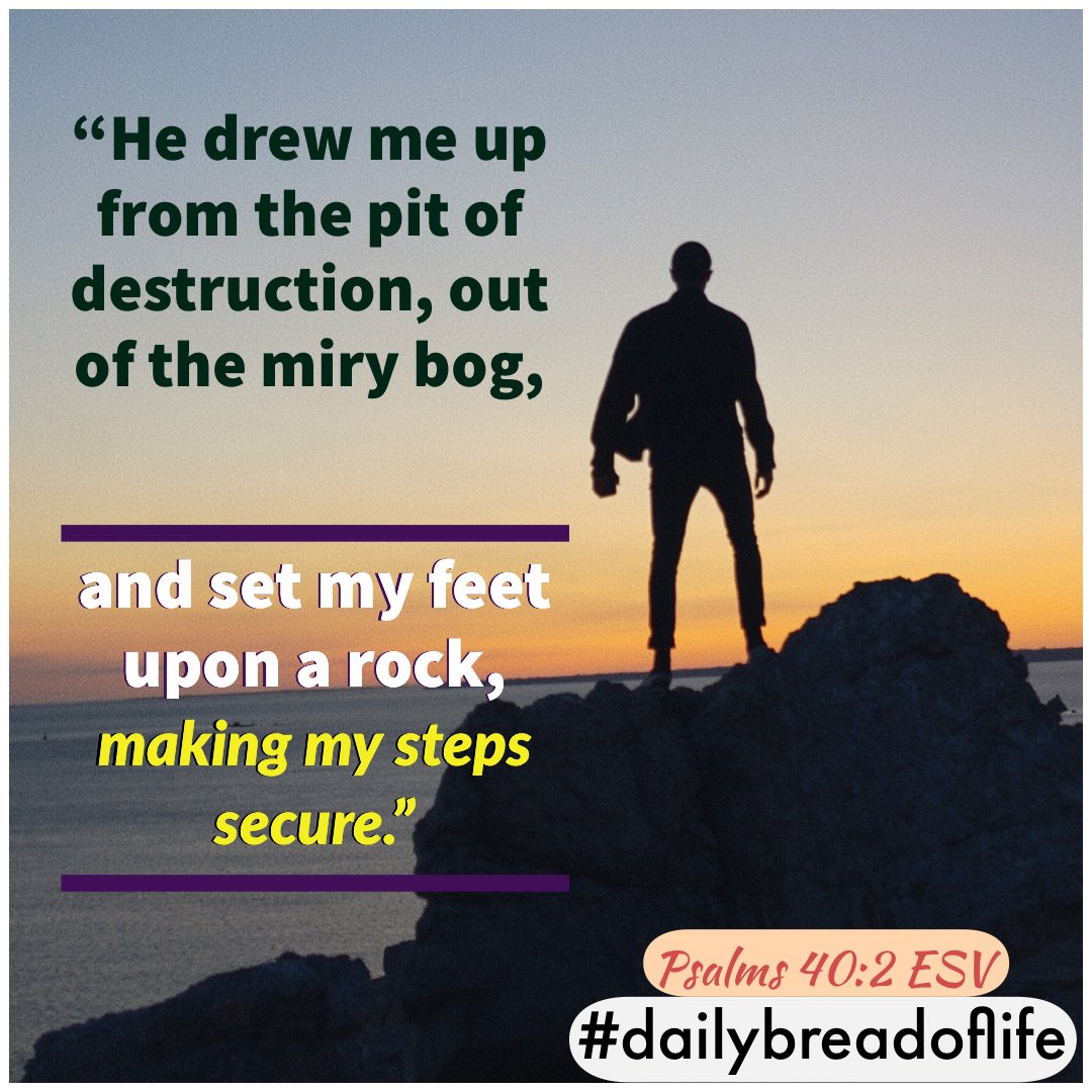 dailybreadvlife's tweet photo. “He drew me up from the pit of #destruction, out of the miry bog, and set my #feet upon a #rock, making my #steps #secure.”
Psalms 40:2
#mademystepssecure #outofthepit #nomoredestruction #resurrection #life #revivedlife #hemademewhole #setontherock #soulsecured #dailybreadoflife https://t.co/4PwVlE7Nbm