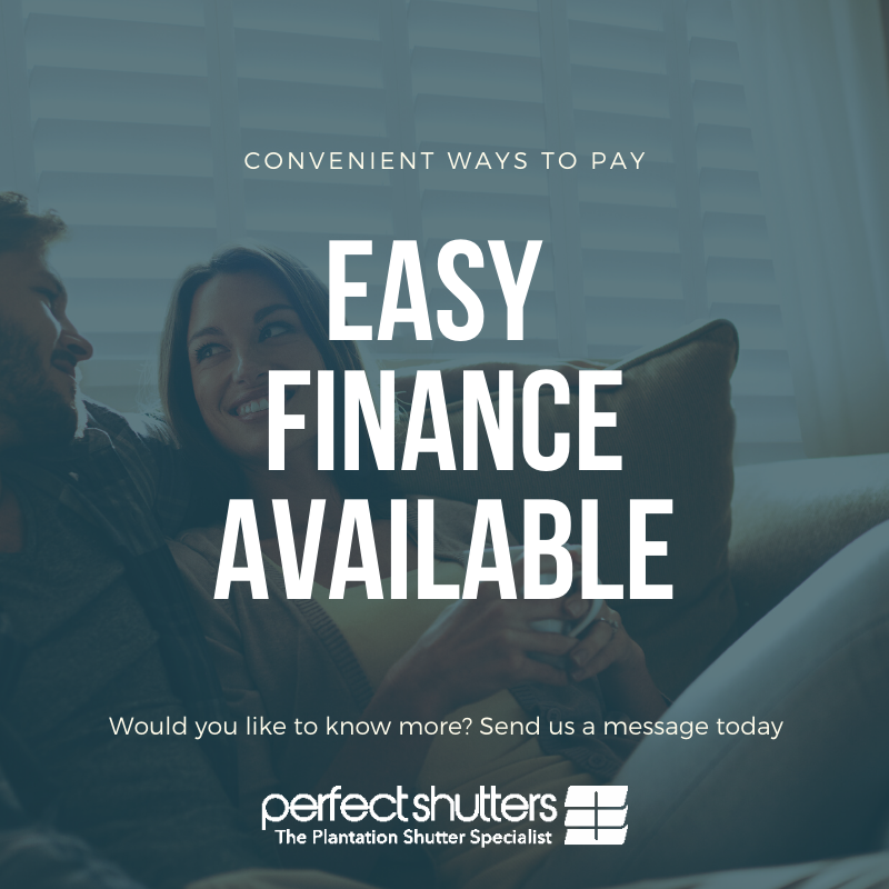 We provide interest-free 0% finance on new plantation shutters, giving you an affordable way to manage your repayments.

For more information and terms please visit perfectshutters.co.uk/socialposts