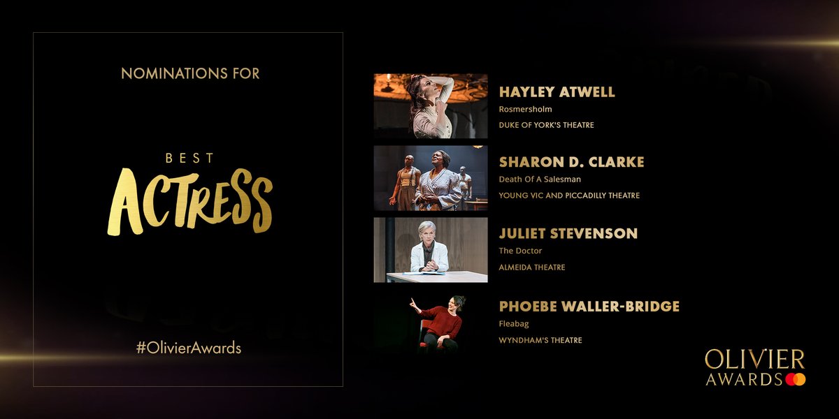 Olivier Awards (@olivierawards) on Twitter photo <a href="/MastercardUK/">MastercardUK</a> <a href="/DavidBedella/">David Bedella</a> <a href="/julietmusical/">& Juliet UK</a> @Shaftesbury1911 <a href="/StewClarke/">Stewart Clarke</a> <a href="/FiddlerWestEnd/">Fiddler on the Roof</a> <a href="/ThePlayhouseLDN/">Playhouse Theatre</a> @JackLoxton <a href="/DEHWestEnd/">Dear Evan Hansen London Fans</a> <a href="/RupertFYoung/">Rupert Young</a> @lucyanderson095 <a href="/PetulaClarkHQ/">Petula Clark</a> <a href="/MaryPoppins/">Mary Poppins Musical</a> <a href="/cassidyjanson/">Cassidy Janson</a> @lollychus <a href="/bsherman2222/">Bill Sherman</a> <a href="/keyofDom/">Dominic Fallacaro</a> <a href="/AmelieMusicalUK/">Amélie</a> @benjpasek <a href="/heyitsjustin/">Justin Paul</a> <a href="/LacketyLac/">Alex Lacamoire</a> @jasonshowtunes <a href="/WaitressLondon/">Waitress The Musical</a> <a href="/SaraBareilles/">Sara Bareilles</a> <a href="/Israel_Glv/">Israel Galván</a> <a href="/Sadlers_Wells/">Sadler's Wells</a> <a href="/BalletBlack/">Ballet Black</a> <a href="/RoyalOperaHouse/">Marge Inalia</a> <a href="/TeacDamsa/">Teac Damsa</a> <a href="/kohei_nawa/">Kohei Nawa</a> <a href="/sarabaras/">Sara Baras</a> <a href="/DanceUmbrellaUK/">Dance Umbrella</a> <a href="/EmiliaThePlay/">Emilia The Play</a> <a href="/VaudevilleTh/">Vaudeville Theatre</a> <a href="/FleabagWestEnd/">FLEABAG WEST END</a> <a href="/magicgoeswrong/">Magic Goes Wrong</a> <a href="/UpstartCrowPlay/">Upstart Crow The Comedy</a> <a href="/GielgudTheatre/">GielgudTheatre</a> <a href="/fabianaloise/">Fabian Aloise</a> <a href="/RoyalAlbertHall/">Royal Albert Hall</a> <a href="/Blueitheatre/">Blue-i theatre</a> @rae_rae_rae2 <a href="/unclevanyaplay/">Uncle Vanya</a> Best Actress nominees are:
#HayleyAtwell for <a href="/RosmersholmPlay/">Rosmersholm</a> <a href="/dukeofyorksLDN/">Duke of York's Theatre</a>
#SharonDClarke for @SalesmanWestend <a href="/youngvictheatre/">Young Vic</a> <a href="/TeamPiccadilly/">Piccadilly Theatre</a>
#JulietStevenson for #TheDoctor <a href="/AlmeidaTheatre/">Almeida Theatre</a>
#PhoebeWallerBridge for <a href="/FleabagWestEnd/">FLEABAG WEST END</a> Wyndham's Theatre
#OlivierAwards <a href="/MastercardUK/">MastercardUK</a> <a href="/DavidBedella/">David Bedella</a> <a href="/julietmusical/">& Juliet UK</a> @Shaftesbury1911 <a href="/StewClarke/">Stewart Clarke</a> <a href="/FiddlerWestEnd/">Fiddler on the Roof</a> <a href="/ThePlayhouseLDN/">Playhouse Theatre</a> @JackLoxton <a href="/DEHWestEnd/">Dear Evan Hansen London Fans</a> <a href="/RupertFYoung/">Rupert Young</a> @lucyanderson095 <a href="/PetulaClarkHQ/">Petula Clark</a> <a href="/MaryPoppins/">Mary Poppins Musical</a> <a href="/cassidyjanson/">Cassidy Janson</a> @lollychus <a href="/bsherman2222/">Bill Sherman</a> <a href="/keyofDom/">Dominic Fallacaro</a> <a href="/AmelieMusicalUK/">Amélie</a> @benjpasek <a href="/heyitsjustin/">Justin Paul</a> <a href="/LacketyLac/">Alex Lacamoire</a> @jasonshowtunes <a href="/WaitressLondon/">Waitress The Musical</a> <a href="/SaraBareilles/">Sara Bareilles</a> <a href="/Israel_Glv/">Israel Galván</a> <a href="/Sadlers_Wells/">Sadler's Wells</a> <a href="/BalletBlack/">Ballet Black</a> <a href="/RoyalOperaHouse/">Marge Inalia</a> <a href="/TeacDamsa/">Teac Damsa</a> <a href="/kohei_nawa/">Kohei Nawa</a> <a href="/sarabaras/">Sara Baras</a> <a href="/DanceUmbrellaUK/">Dance Umbrella</a> <a href="/EmiliaThePlay/">Emilia The Play</a> <a href="/VaudevilleTh/">Vaudeville Theatre</a> <a href="/FleabagWestEnd/">FLEABAG WEST END</a> <a href="/magicgoeswrong/">Magic Goes Wrong</a> <a href="/UpstartCrowPlay/">Upstart Crow The Comedy</a> <a href="/GielgudTheatre/">GielgudTheatre</a> <a href="/fabianaloise/">Fabian Aloise</a> <a href="/RoyalAlbertHall/">Royal Albert Hall</a> <a href="/Blueitheatre/">Blue-i theatre</a> @rae_rae_rae2 <a href="/unclevanyaplay/">Uncle Vanya</a> Best Actress nominees are:
#HayleyAtwell for <a href="/RosmersholmPlay/">Rosmersholm</a> <a href="/dukeofyorksLDN/">Duke of York's Theatre</a>
#SharonDClarke for @SalesmanWestend <a href="/youngvictheatre/">Young Vic</a> <a href="/TeamPiccadilly/">Piccadilly Theatre</a>
#JulietStevenson for #TheDoctor <a href="/AlmeidaTheatre/">Almeida Theatre</a>
#PhoebeWallerBridge for <a href="/FleabagWestEnd/">FLEABAG WEST END</a> Wyndham's Theatre
#OlivierAwards