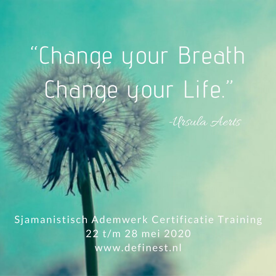 "Change your Breath
Change your Life." -Ursula Aerts
Sjamanistisch Ademwerk Certificatie Training van 22 t/m 28 mei 2020
definest.nl/sjamanistisch-…