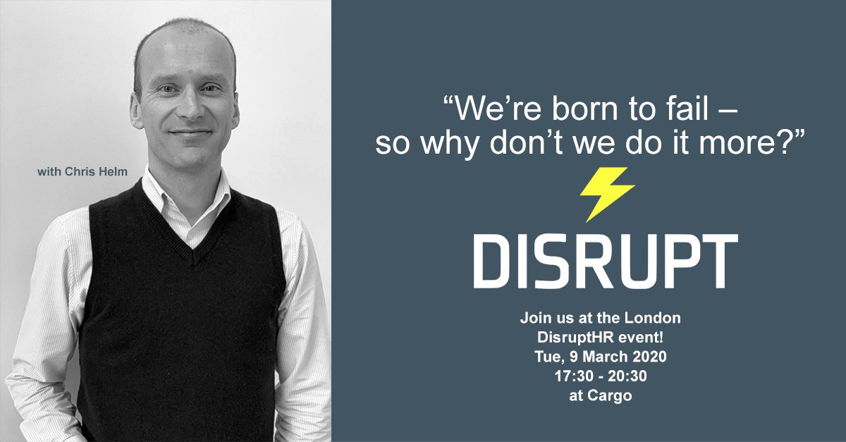 We are excited about Chris Helm’s upcoming talk “We’re born to fail – so why don’t we do it more?” at the London DisruptHR event on Tuesday, 9th March. Get your ticket and meet Chris in person! bit.ly/2VfZken