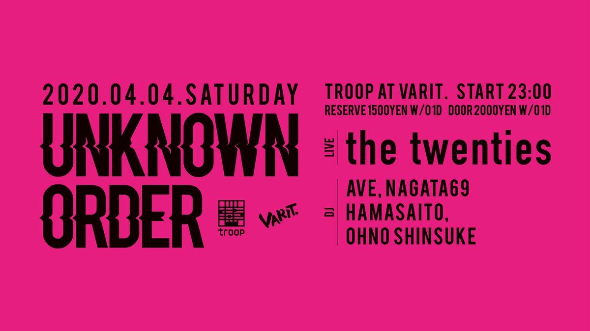 avetatsuhiko's tweet photo. UNKNOWN ORDER
2020.4.4.saturday
Troop at Varit.
23:00 start
with flyer or mail reserve
1,500yen (w/o 1drink)
door
2,000yen (w/o 1drink)
LIVE:
the twenties
DJ:
AVE
NAGATA69
HAMASAITO
OHNO SHINSUKE
#unknownorder
#thetwenties
#kobe
#troopcafe
#varit https://t.co/xig7eWpFgc