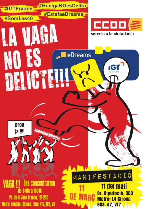 ccoocatalunya's tweet photo. 📣 Vaga i manifestació contra la repressió a @IgtSolutions, l'11 de març.

🔴IGT solutions, empresa subrogada d'@eDreams, ha acomiadat 18 persones i suspès de sou i feina a 22 durant 60 dies per haver exercit el dret a vaga. 

#HuelgaNoEsDelito #IGTFraude #EstafaeDreams https://t.co/cxva0FmIzu