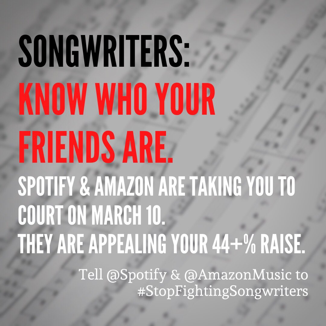 On March 10 Spotify & Amazon will continue their assault on songwriters by going to court to try to overturn the decision of the CRB giving #songwriters only their 2nd meaningful raise in over a century. Here's what you can do! Read! RePost. Share. Tag! #StopFightingSongwriters