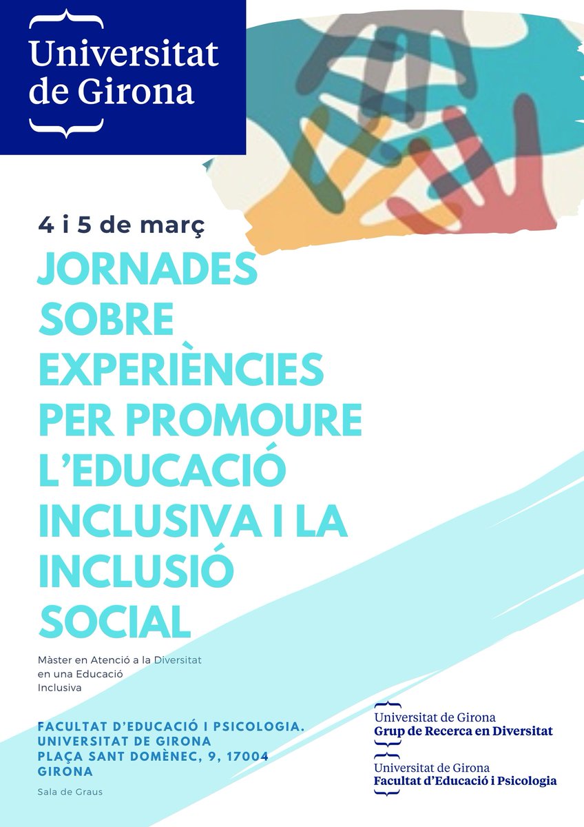 III Jornades sobre experiències per promoure l'educació inclusiva i la inclusió social
4 i 5 de març 2020
Facultat d'Educació i Psicologia de la Universitat de Girona 
<a href="/UdGEducacioPsic/">Facultat Edu. Psico</a>