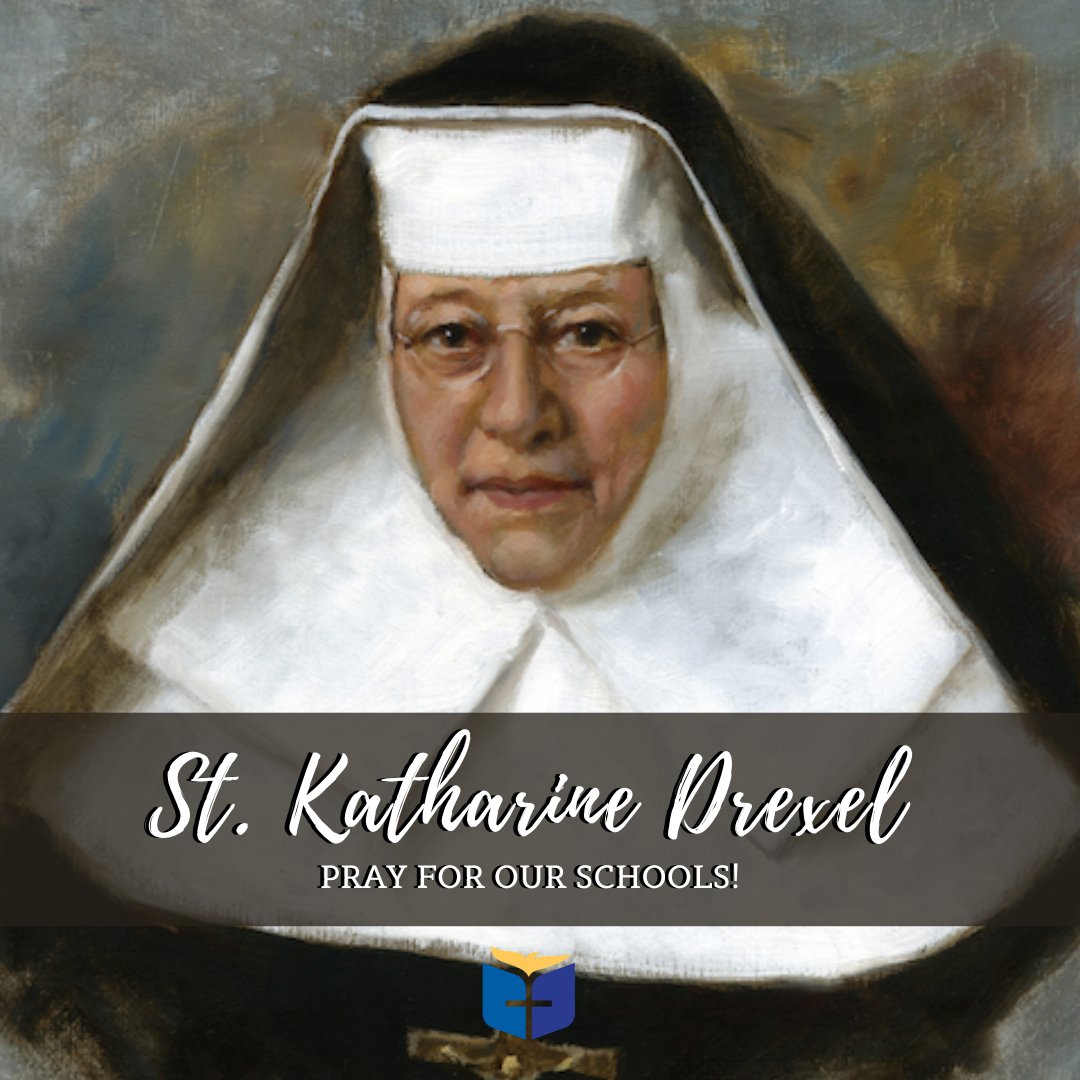 CSOboston's tweet photo. Today is the Feast of Saint Katharine Drexel, the first American-born canonized saint! Saint Katharine was a remarkable champion of Catholic education who opened dozens of schools specifically for Native Americans and African Americans. https://t.co/vEtfznAvyO