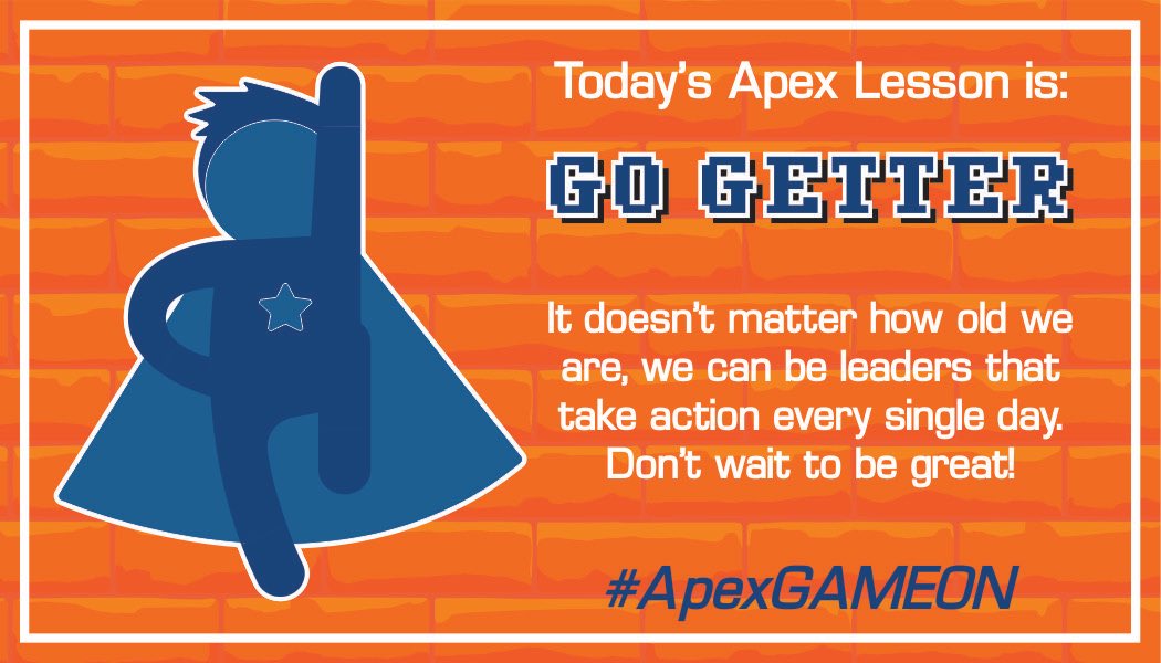 FamiLeePTO's tweet photo. Today’s Apex Leadership Lesson: GO GETTER – Be a leader that takes action every single day. Don’t wait to be great! #ApexGAMEON @ApexDFW_Austin @NetZeroLee https://t.co/Z2DRFJG22a