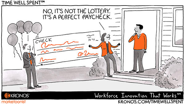 New #TimeWellSpentCartoon: Perfect Paycheck bit.ly/2vDwsCf #iwork4kronos