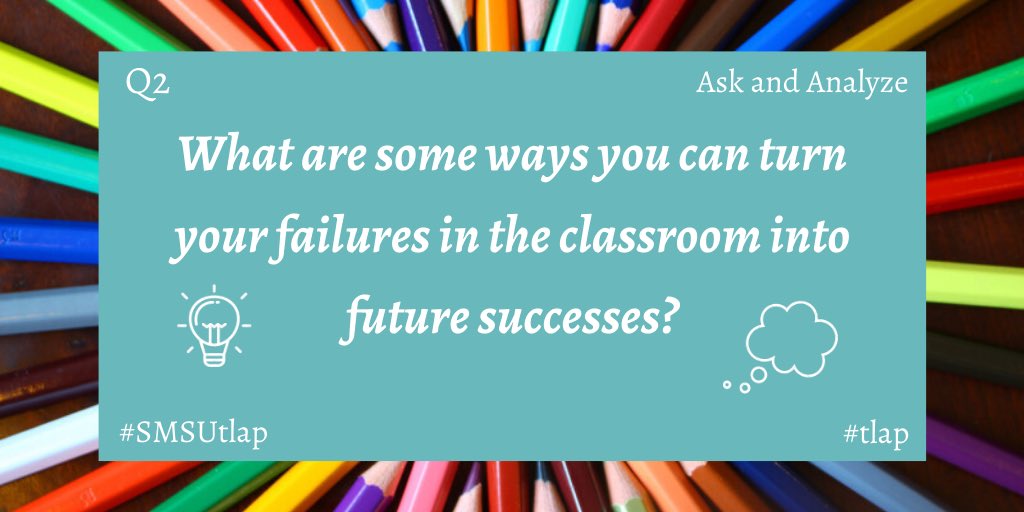 mslkockelman's tweet photo. Q2: What are some ways you can turn your failures in the classroom into future successes? #AskandAnalyze #SMSUtlap #tlap https://t.co/NodlLlokoj