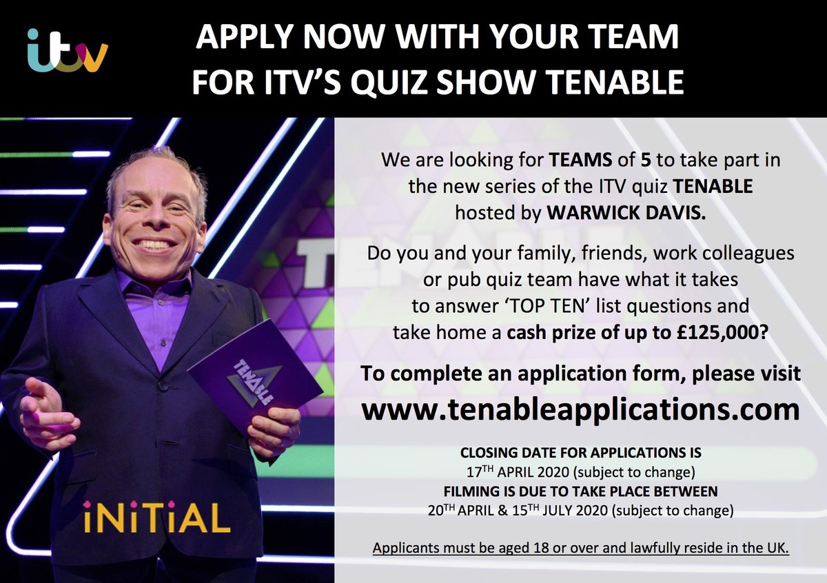 ITV’s quiz Tenable is back with Warwick Davis and is looking for teams of 5 to take part. There is a cash prize of up to £125,000 to be won! To apply, please visit tenableapplications.com