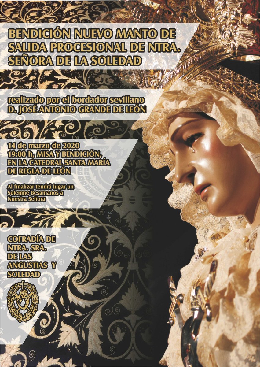 AyS_Leon's tweet photo. Os presentamos el cartel con el acto organizado por la Cofradía de Nuestra Señora de las Angustias y Soledad para el Sábado día 14 de Marzo con motivo de la presentación del nuevo manto de salida procesional de Nuestra Señora de la Soledad. https://t.co/Gn9yT8yRuW