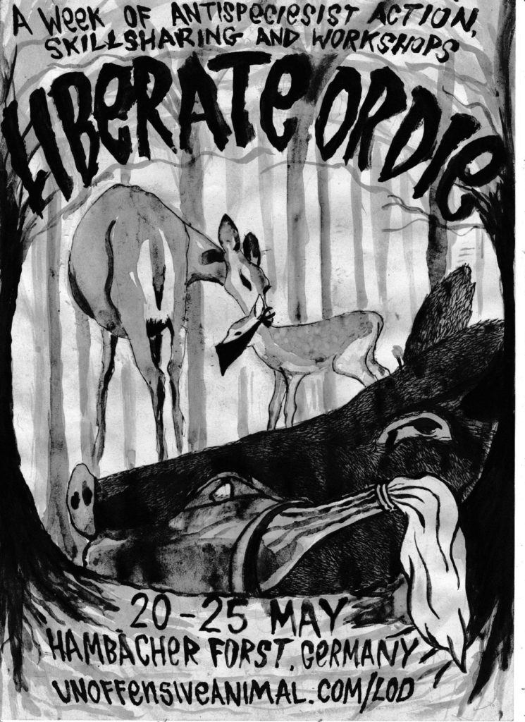 Next Liberate or Die is on 20-25th of May. Save the date! #liberateordie #hambacherforst #hambibleibt #Antispeciesism #antispeziestischeaktion