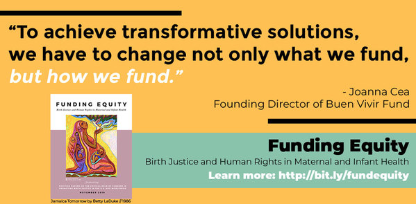 JennieJoseph's tweet image. New report from #BirthJustice leaders calls on the philanthropic community to invest in person-centered and midwifery care models to save lives! Read #FundingEquity here: bit.ly/fundequity